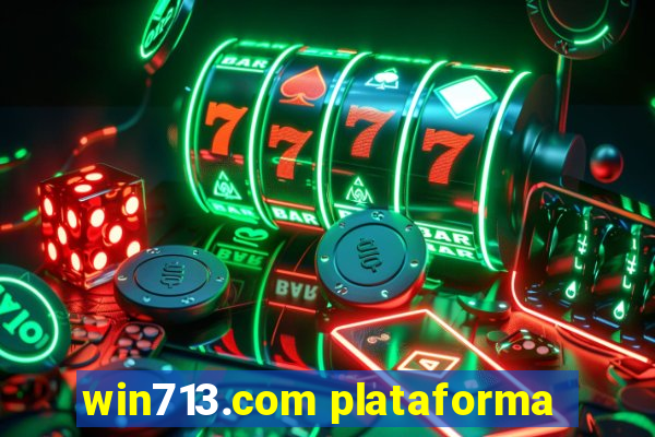 win713.com plataforma